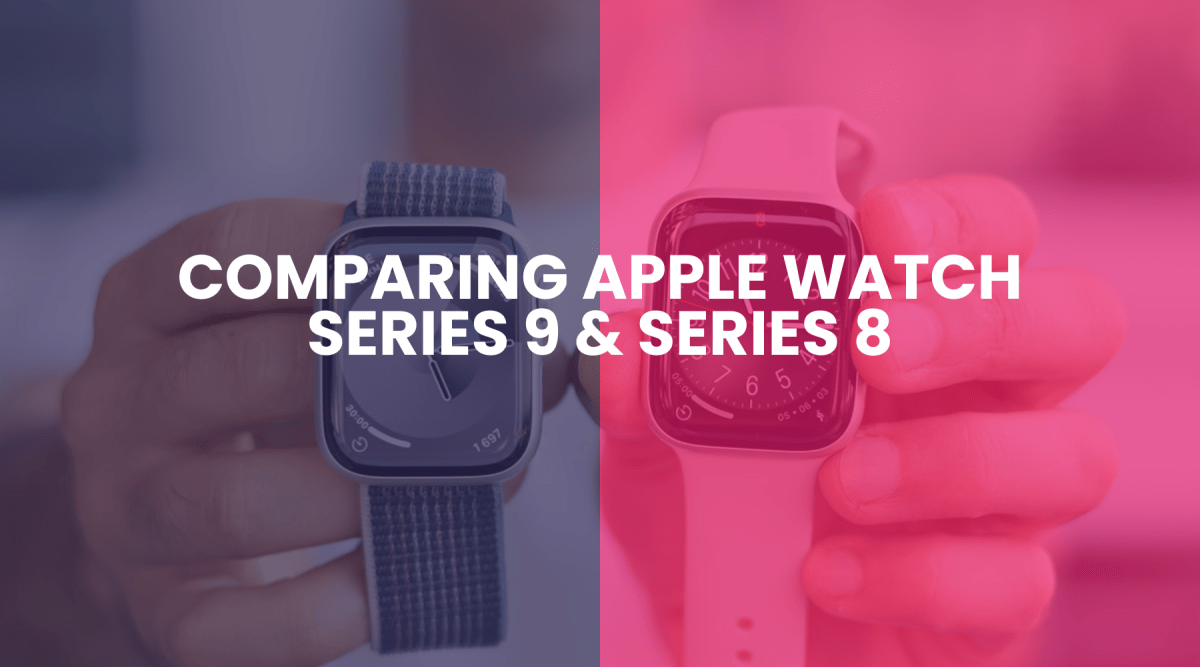 Apple Watch Series 8 vs. Series 9 Refurbished: A Detailed Comparison - RueZone