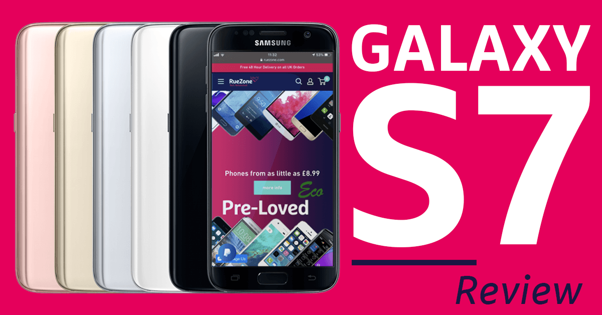 Samsung Galaxy S7 Review: Why you should get a Recycled S7 in 2020 - RueZone