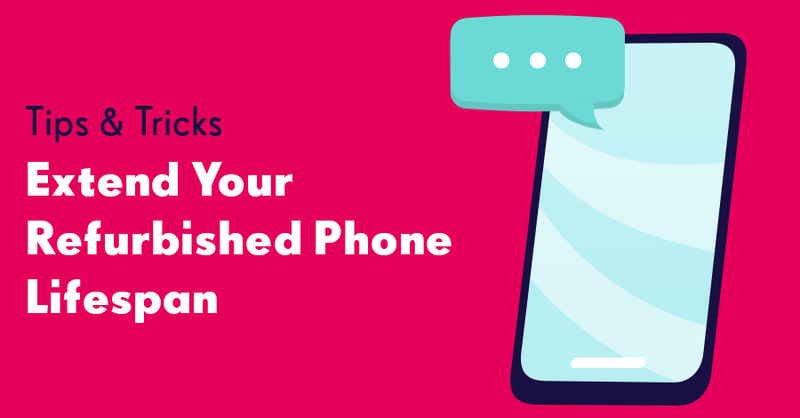 How to Extend the Lifespan of Your Refurbished Phone: RueZone's Tips and Tricks - RueZone