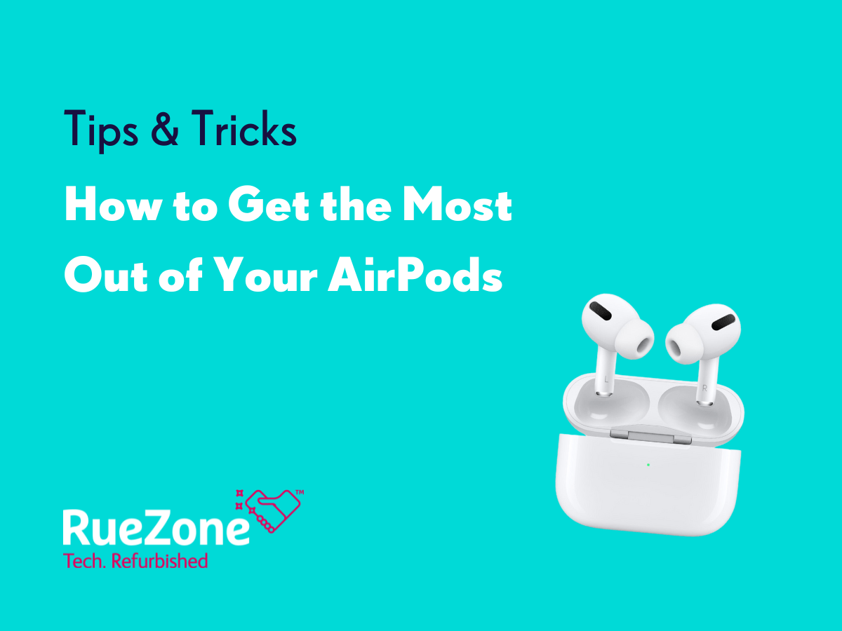 How to Use Apple AirPods: Get the Most Out of Your Wireless Earphones - RueZone